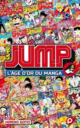 Jump – L'âge d'or du manga de Hiroki Goto