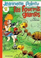 Jeannette pointu, n° 12 - Les fourmis géantes