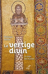 Le vertige divin - La saga des stylites de Philippe Henne