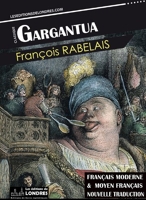 Gargantua, (Français moderne et moyen Français comparés) - Format Kindle - 1,99 €