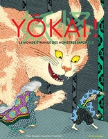 Yôkai ! Le monde étrange des monstres japonais