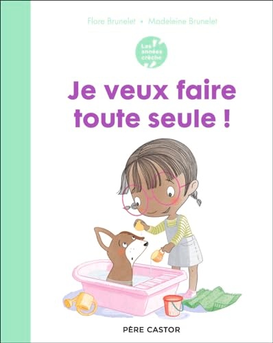 couverture de : Je veux faire toute seule !