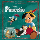 Pinocchio - Les Grands Classiques - L'histoire du film - Disney - Hachette Jeunesse - 17/01/2018