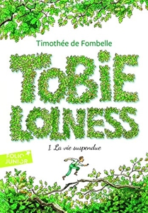 Tobie Lolness Tome 1 - La Vie Suspendue de Timothée de Fombelle