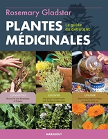 Cultiver et utiliser les plantes médicinales