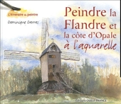 Peindre la Flandre et la côte d'Opale à l'aquarelle