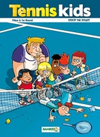 Tennis kids - tome 02 - Coup de filet