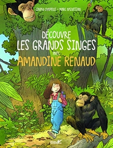 Decouvre les grands singes avec AMANDINE RENAUD de Cindy Chapelle