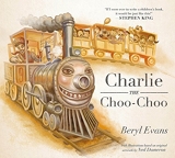 Charlie the Choo-Choo - From the world of The Dark Tower - Hodder Children's Books - 13/07/2017