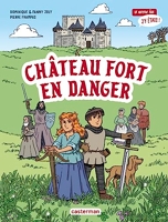 Le moyen âge, j'y étais - Château fort en danger (1)