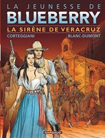 La Jeunesse de Blueberry - Tome 15 - La Sirène de Vera Cruz