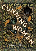 Cunning Women - A feminist tale of forbidden love after the witch trials