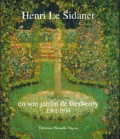 Henri Le Sidaner En Son Jardin De Gerberoy 1901-1939 - Exposition, Beauvais, Musée départemental de l'Oise, 16 mai - 7 octobre 2001