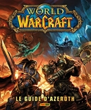 World Of Warcraft - Le Guide D'Azeroth - Panini - 02/09/2015