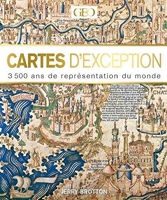Cartes d'exceptions - 3500 Ans De Représentation Du Monde