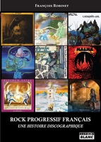 Rock progressif français Une histoire discographique