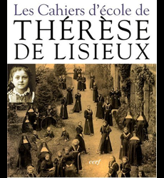Les Cahiers d'école de Thérèse de Lisieux: 1877-1888