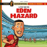 Il était une fois les Diables Rouges -Eden Hazard