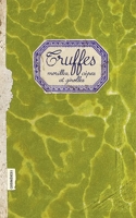 Truffes - Morilles, cèpes et girolles