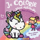 Je colorie sans déborder (2-4 ans) Fées et licornes - Tome 31