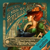 Les Enchantements d'Ambremer - Le Paris des merveilles 1 - Format Téléchargement Audio - 19,95 €