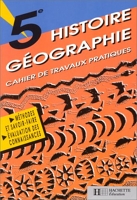 Histoire - géographie - Initiation économique, 5e (édition 1991). Cahier de travaux pratiques