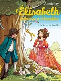 Le Secret de Bertille - Elisabeth, princesse à Versailles - tome 11 - Format Kindle - 4,49 €
