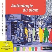 Anthologie du Slam - Edition pédagogique Collège - Carrés classiques Nathan