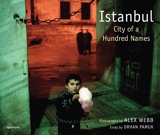 Alex Webb Istanbul City of a Hundred Names /anglais