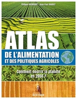 Atlas de l'alimentation et des politiques agricoles - Comment nourrir la planète en 2050