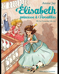 Elisabeth T10 Le Courrier du roi