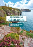 A la découverte des sentiers de la Géologie - Plus de 200 sites naturels à découvrir, avec QRCodes