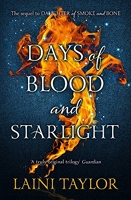 Days of Blood and Starlight - The Sunday Times Bestseller. Daughter of Smoke and Bone Trilogy Book 2