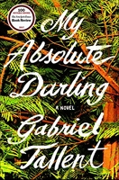 My Absolute Darling - A Novel