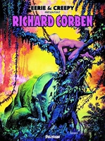 Richard Corben 1 / Eerie et Creepy présentent...