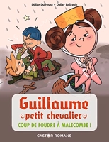 Guillaume Petit Chevalier Tome 10 - Coup De Foudre À Malecombe !