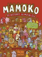 Mamoko, 50 histoires au Moyen Âge
