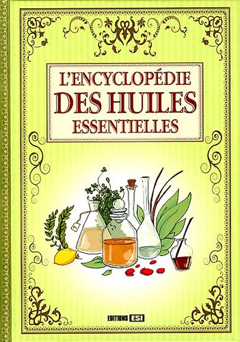 L'Encyclopédie des huiles essentielles, Alix Lefief - les Prix d
