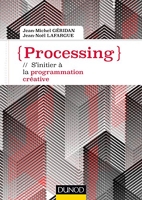Processing - S'initier à la programmation créative