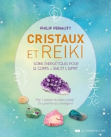 Le grand livre des pierres et des cristaux : 50 pierres pour harmoniser le  corps et l'esprit