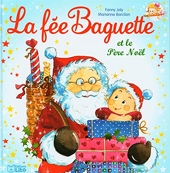 La fée Baguette et le Père Noël - Dès 3 ans