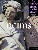 Reims - La grâce d'une Cathédrale