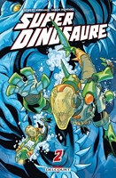 Super dinosaure - Tome 02