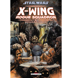 Star Wars X-Wing Rogue Squadron Tome 5