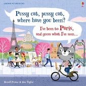 Pussy Cat, Pussy Cat, Where Have You Been ? I've Been to Paris and Guess What I've Seen ?