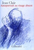 Autoportrait au visage absent - Écrits sur l'art (1981-2007)