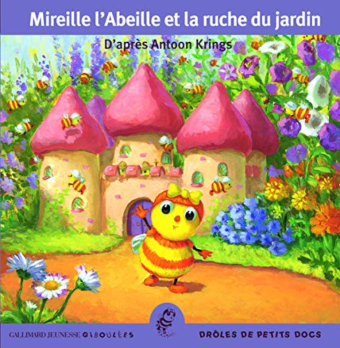Mireille L Abeille Et La Ruche Du Jardin Antoon Krings Les Prix D Occasion Ou Neuf