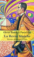 La Revue blanche - Histoire, anthologie, portraits (1889-1903)