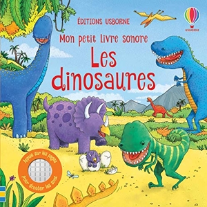 Les dinosaures - Mon petit livre sonore de Sam Taplin