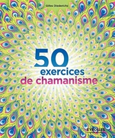 50 Exercices De Chamanisme